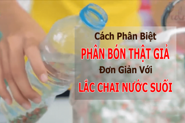 cách phân biệt phân bón giả đơn giản